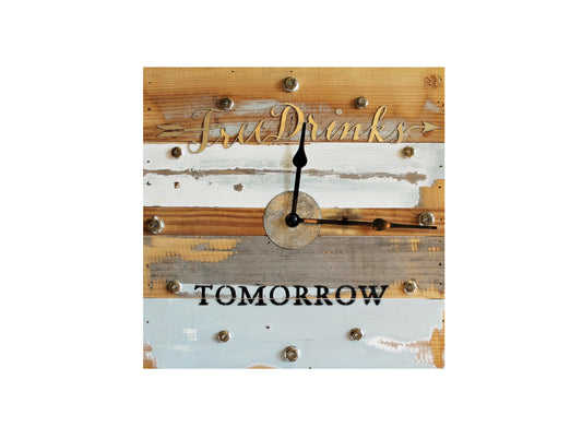 Free Drinks Tomorrow Reclaimed Wood Clock