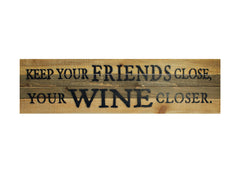 Keep Your Friends Close Reclaimed Wood Sign